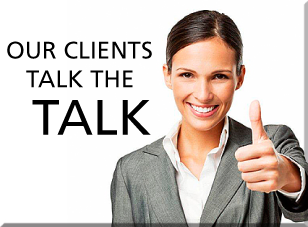 Our Clients Talk the Talk